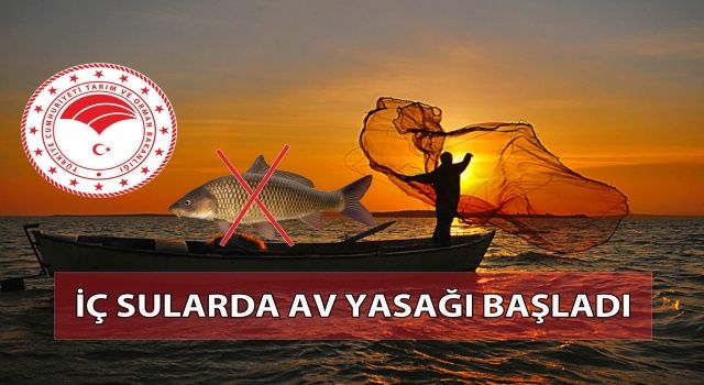 İç Sularda Av Yasağı Başladı