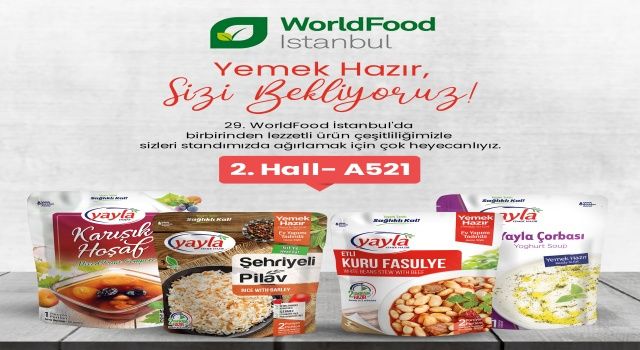 Yayla Agro, Geleceğin Geleneksel Lezzetleri ile WorldFood İstanbul’da