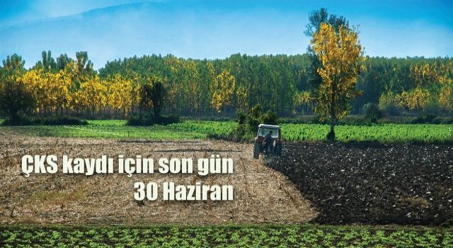 ÇKS başvurularında son gün 30 Haziran