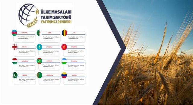Türk özel sektörü yurt dışı tarımsal yatırımlarını Ülke Masaları ile artıracak