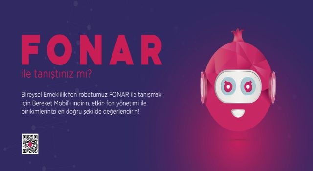 Bereket Emeklilik yapay zeka teknolojisi ile çalışan fon robotu FONAR’ı tanıttı