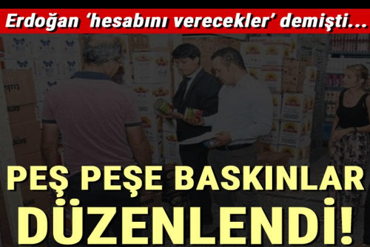 Cumhurbaşkanı Erdoğan 'Hesabını Verecekler' Demişti... Stokçulara Baskınlar Başladı!